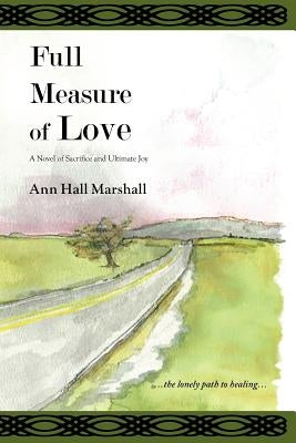 Full Measure of Love by Marshall, Ann Hall