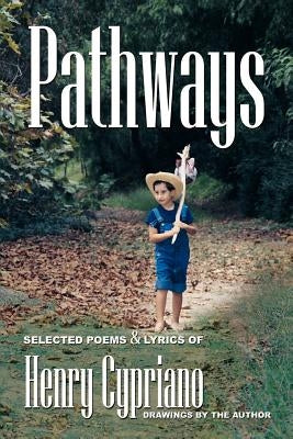 Pathways: Volume One by Cypriano, Henry