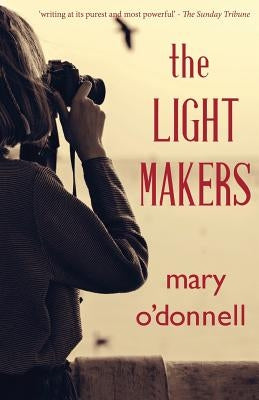 The Light Makers by O'Donnell, Mary