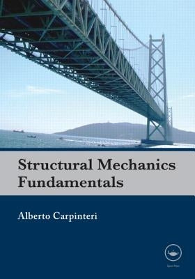 Structural Mechanics Fundamentals by Carpinteri, Alberto