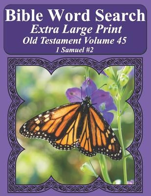 Bible Word Search Extra Large Print Old Testament Volume 45: 1 Samuel #2 by Pope, T. W.