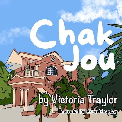 Chak Jou - Every Day by Traylor, Victoria
