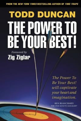 The Power to Be Your Best by Duncan, Todd