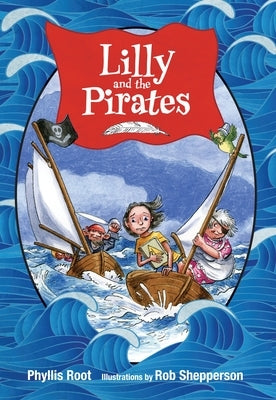 Lilly and the Pirates by Root, Phyllis