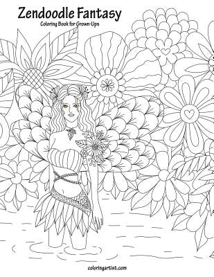 Zendoodle Fantasy Coloring Book for Grown-Ups 1 by Snels, Nick