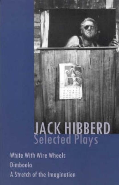 Jack Hibberd: Selected plays by Hibberd, Jack
