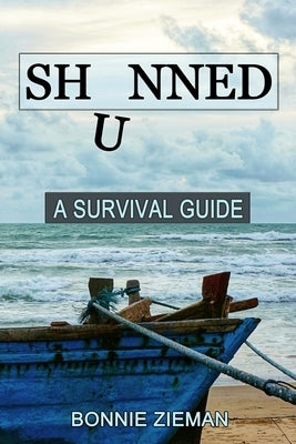 Shunned: A Survival Guide by Zieman, Bonnie