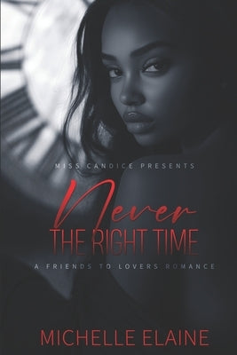 Never The Right Time by Elaine, Michelle
