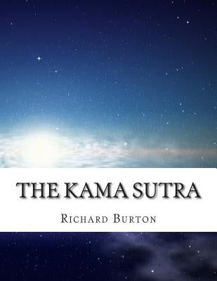 The Kama Sutra: Vatsyayana by Burton, Richard