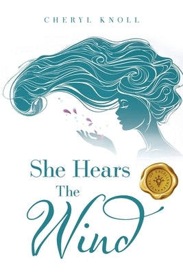 She Hears the Wind by Knoll, Cheryl