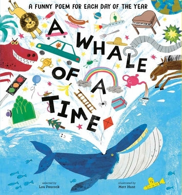 A Whale of a Time: Funny Poems for Each Day of the Year by Peacock, Lou