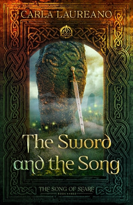 The Sword and the Song: Volume 3 by Laureano, Carla
