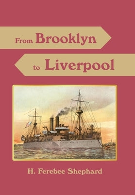 From Brooklyn to Liverpool by Shephard, H. Ferebee