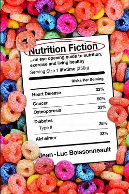 Nutrition Fiction by Boissonneault, Jean Luc