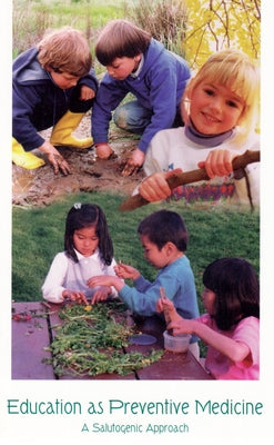 Education as Preventive Medicine: A Salutogenic Approach by Glöckler, Michaela