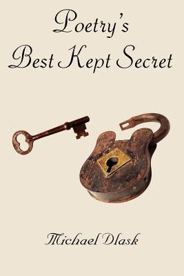 Poetry's Best Kept Secret by Dlask, Michael