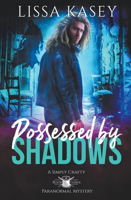 Possessed by Shadows by Kasey, Lissa