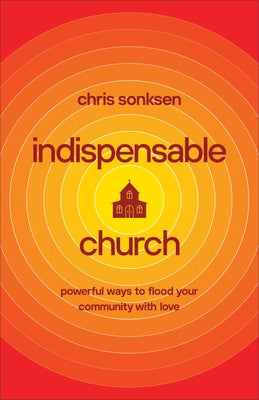 Indispensable Church by Sonksen, Chris