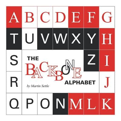 The Backbone Alphabet by Settle, Martin