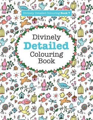 Divinely Detailed Colouring Book 7 by James, Elizabeth