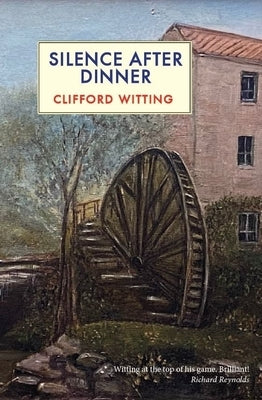 Silence After Dinner by Witting, Clifford