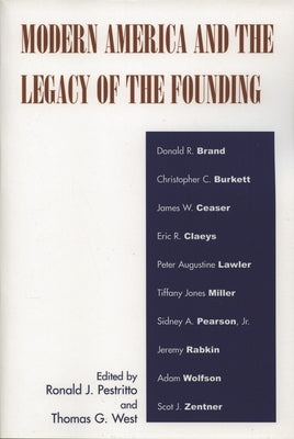 Modern America and the Legacy of the Founding by Brand, Donald R.