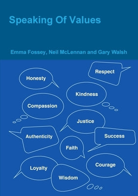 Speaking Of Values by And Walsh, Fossey McLennan