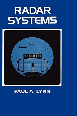 Radar Systems by Lynn, Paul A.