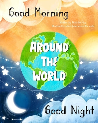 Good Morning & Good Night Around the World by That One Guy