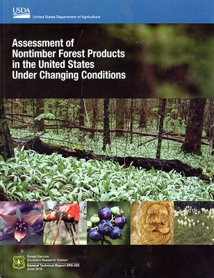 Assessment of Nontimber Forest Products in the United States Under Changing Conditions by Forest Service(u S ) Southern Research S