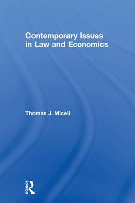 Contemporary Issues in Law and Economics by Miceli, Thomas J.
