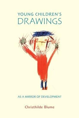 Young Children's Drawings as a Mirror of Development by Blume, Christhilde