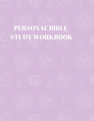Personal Bible Study Workbook: 116 Pages Formated for Scripture and Study! by Sparks, Larry