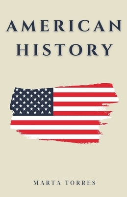 American History by Torres, Marta