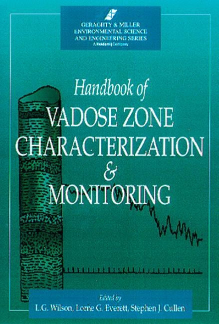 Handbook of Vadose Zone Characterization & Monitoring by Wilson, L. Gray
