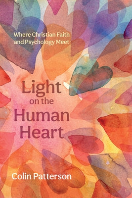 Light on the Human Heart by Patterson, Colin