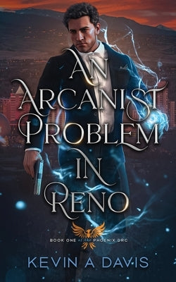 An Arcanist Problem in Reno by Davis, Kevin A.