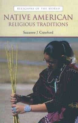Native American Religious Traditions: Religious Traditions by Crawford O. Brien, Suzanne