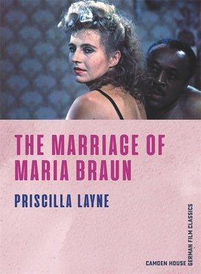 The Marriage of Maria Braun by Layne, Priscilla