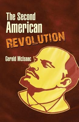 The Second American Revolution by McIsaac, Gerald