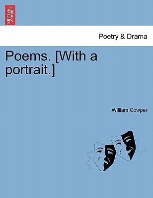 Poems. [With a Portrait.] by Cowper, William