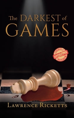 The Darkest of Games by Ricketts, Lawrence