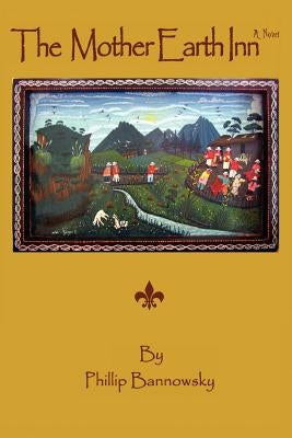 The Mother Earth Inn by Bannowsky, Phillip