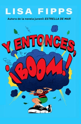 Y Entonces, ?Boom! (and Then, Boom!) by Fipps, Lisa