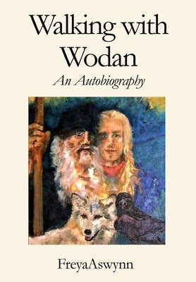 Walking With Wodan by Aswynn, Freya