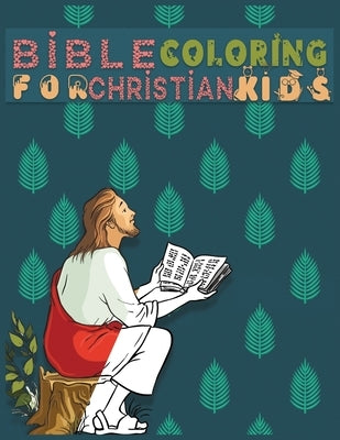 Bible Coloring for Christian Kids: 50+ Designs - Inspirational Books For Kids Or Teens: A Fun Way for Kids to Color through the Bible (Coloring Books) by Journal, Second Language