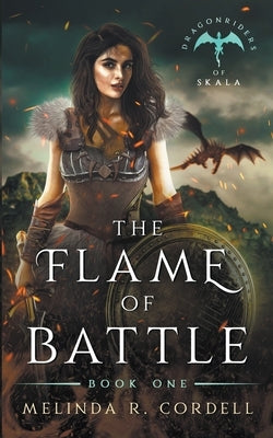 The Flame of Battle by Cordell, Melinda R.