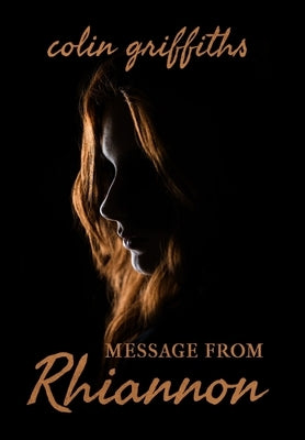 Message From Rhiannon by Griffiths, Colin
