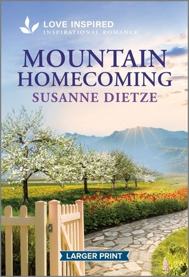 Mountain Homecoming: An Uplifting Inspirational Romance by Dietze, Susanne