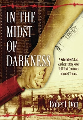 In The Midst of Darkness by Don, Robert